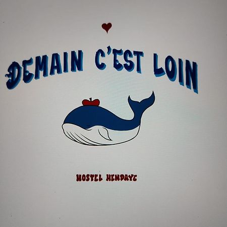 Hostel Demain C'Est Loin Hendaye Exterior foto